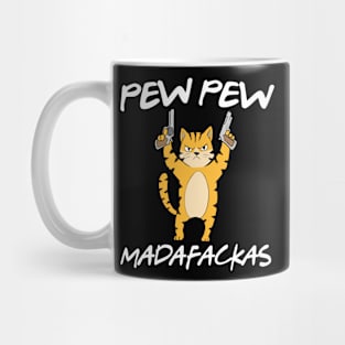 Pew Pew Madafakas Funny Cat Kitten Meow Cat Lover Mug